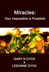 Miracles: Your Impossible Is Possible!